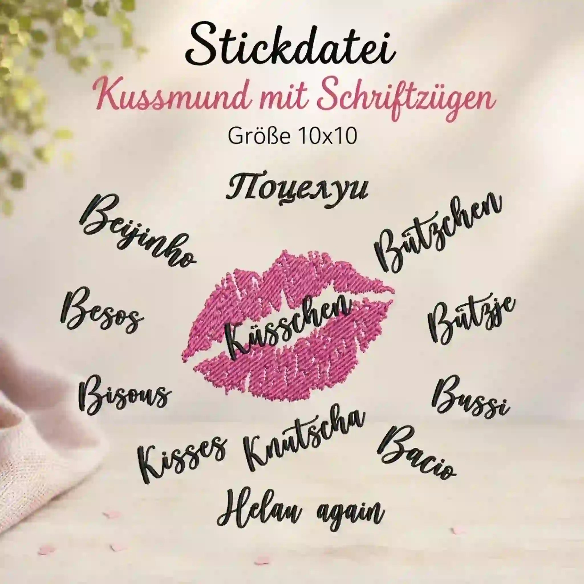 Stickdatei Kussmund mit Schriftzügen