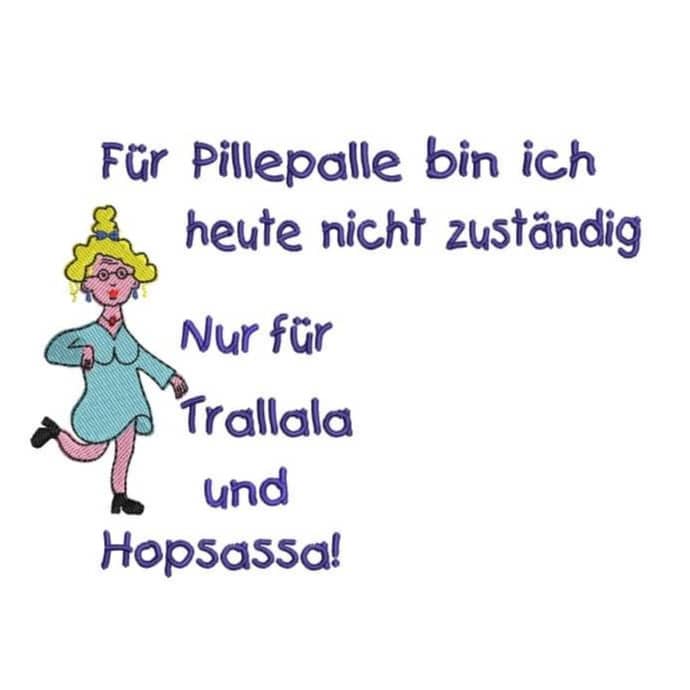 Stickdatei Sprüche Spruch Pillepalle-Trallala von stiXXie by lajana
